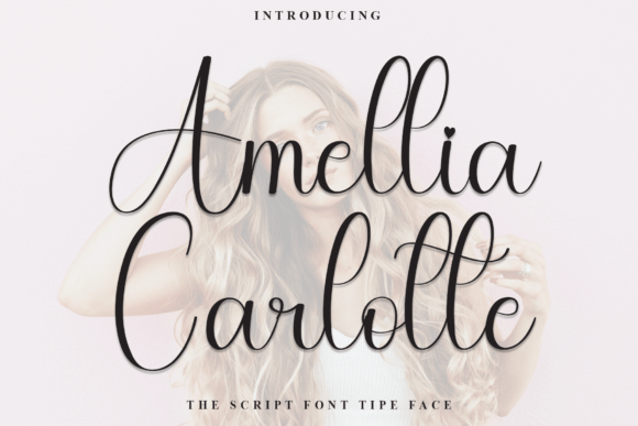 Amellia Carlotte: A Script Font for Elegant Branding