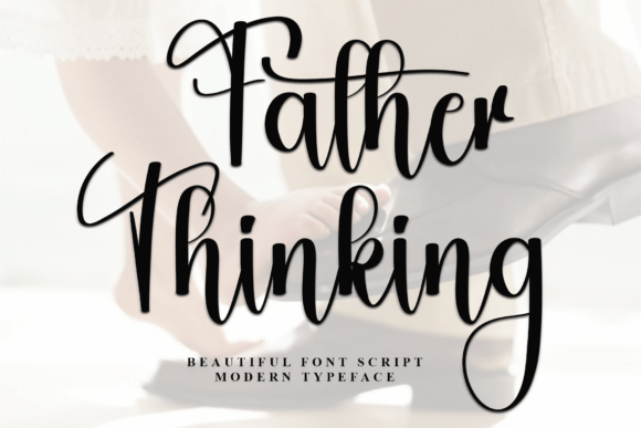 Father Thinking: A Font That Speaks to Your Brand