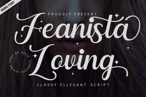 Feanista Loving Demo: A Font for Refined Campaigns