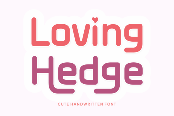 Loving Hedge: A Font for Heartfelt Design